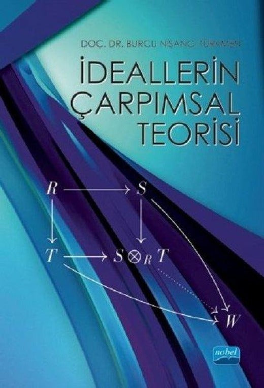 İdeallarin Çarpımsal Teorisi | Nobel Akademik Yayıncılık (İnce Kapak)