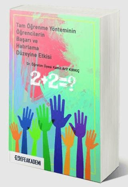Tam Öğrenme Yönteminin Öğrencilerin Başarı ve Hatırlama Düzeyine Etkisi