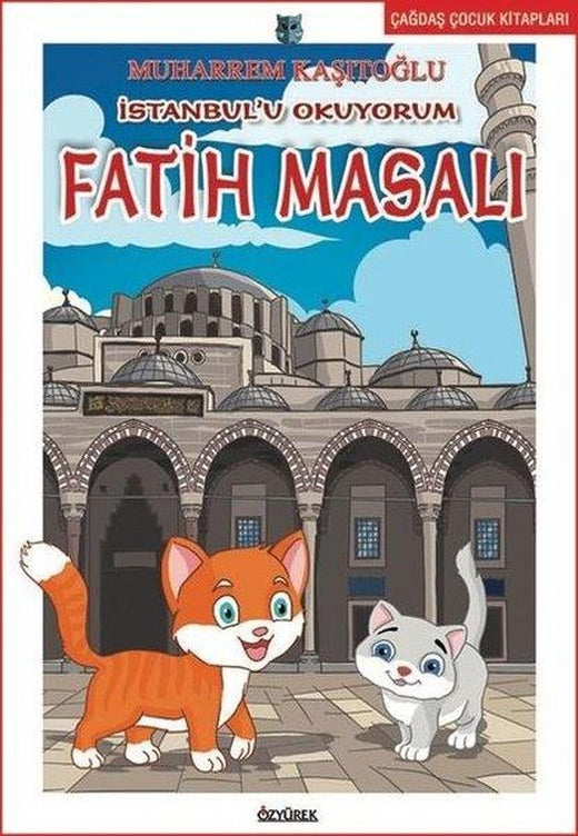 İstanbul'u Okuyorum Fatih Masalı | Özyürek Yayınevi (İnce Kapak)