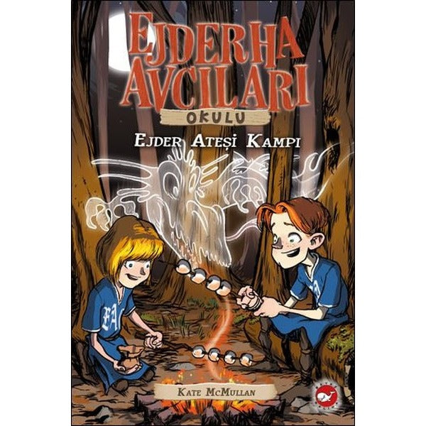 Ejderha Avcıları Okulu 17 - Ejder Ateşi Kampı | Beyaz Balina Yayınları (İnce Kapak)