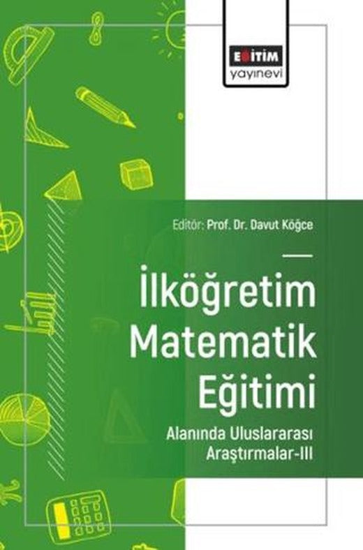 İlköğretim Matematik Eğitimi Alanında Uluslararası Araştırmalar - 3 | Eğitim Yayınevi - Bilimsel Eserler (Ciltsiz)