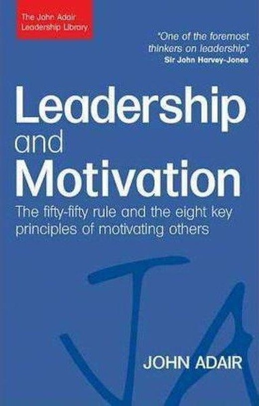 Leadership and Motivation: The Fifty-Fifty Rule and the Eight Key Principles of Motivating Others (T | Kogan Page (İnce Kapak)