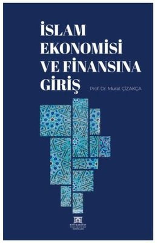 İslam Ekonomisi ve Finansına Giriş | KTO Karatay Üniversitesi Yayınları (İnce Kapak)