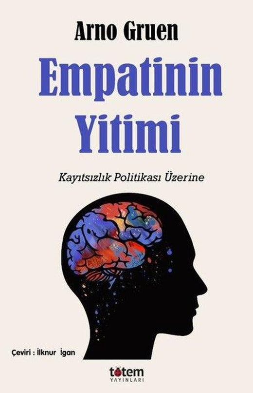 Empatinin Yitimi - Kayıtsızlık Politikası Üzerine | Totem (İnce Kapak)