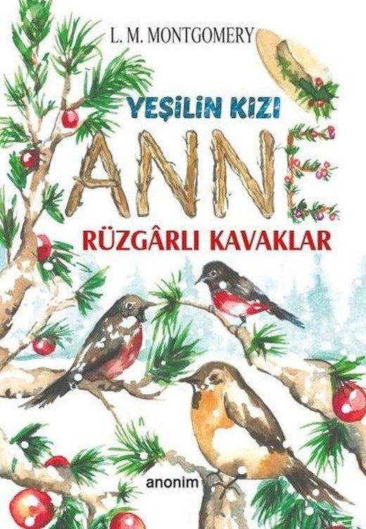 Yeşilin Kızı Anne - Rüzgarlı Kavaklar | Anonim Yayınları (İnce Kapak)