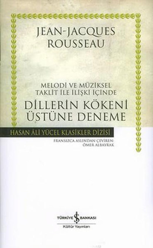 Dillerin Kökeni Üstüne Deneme - Hasan Ali Yücel Klasikleri | İş Bankası Kültür Yayınları - Hasan Ali Yücel Klasikler Dizisi (Ciltli)