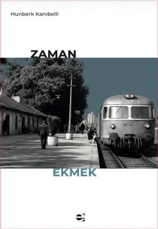 Zaman Ekmek | E Yayınları (İnce Kapak)