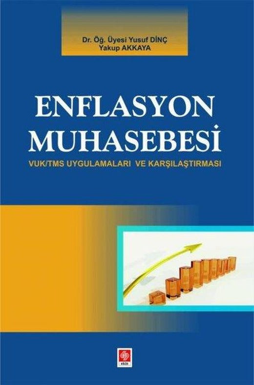 Enflasyon Muhasebesi - VUK/TMS Uygulamaları ve Karşılaştırması | Ekin Basım Yayın (İnce Kapak)