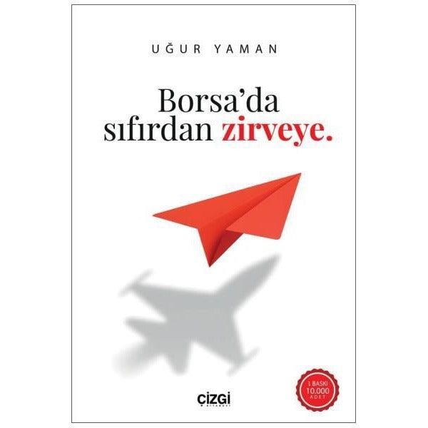 Borsa'da Sıfırdan Zirveye | Çizgi Kitabevi (İnce Kapak)