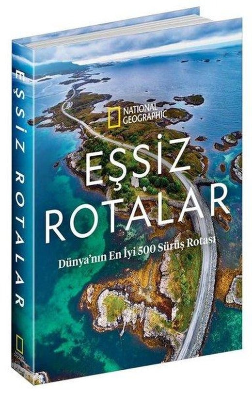 National Geographic-Eşsiz Rotalar - Dünya'nın En İyi 500 Rotası | Beta Kitap (Ciltli)