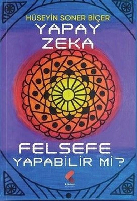 Yapay Zeka Felsefe Yapabilir mi? | Klaros Yayınları