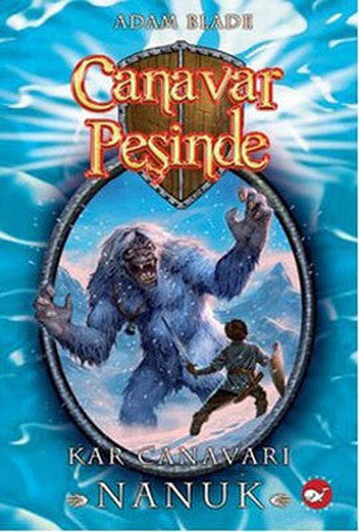 Canavar Peşinde 5 - Kar Canavarı Nanuk | Beyaz Balina Yayınları