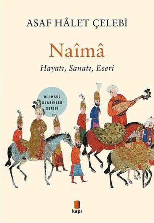 Naima: Hayatı - Sanatı - Eseri | Kapı Yayınları (İnce Kapak)