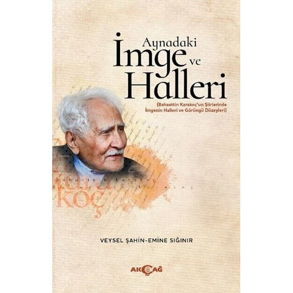 Aynadaki İmge ve Halleri | Akçağ Yayınları (İnce Kapak)
