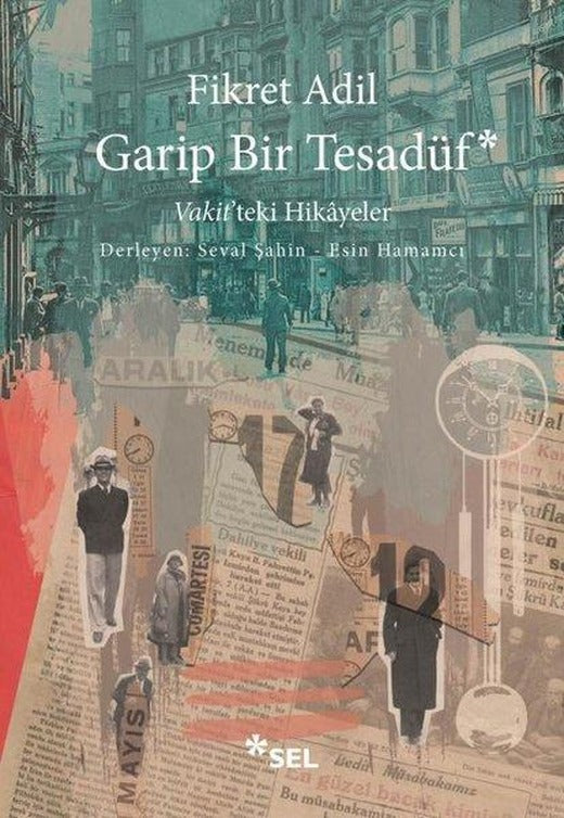 Garip Bir Tesadüf - Vakit'teki Hikayeler | Sel Yayıncılık (İnce Kapak)