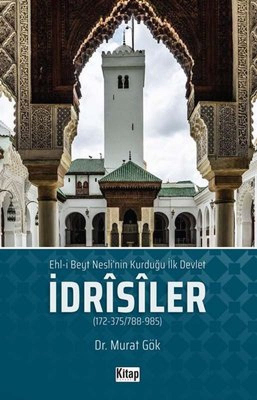 Ehl'i Beyt Neslinin Kurduğu İlk Devlet: İdrisiler | Kitap Dünyası