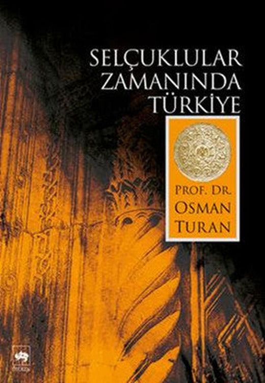 Selçuklular Zamanında Türkiye | Ötüken Yayınları