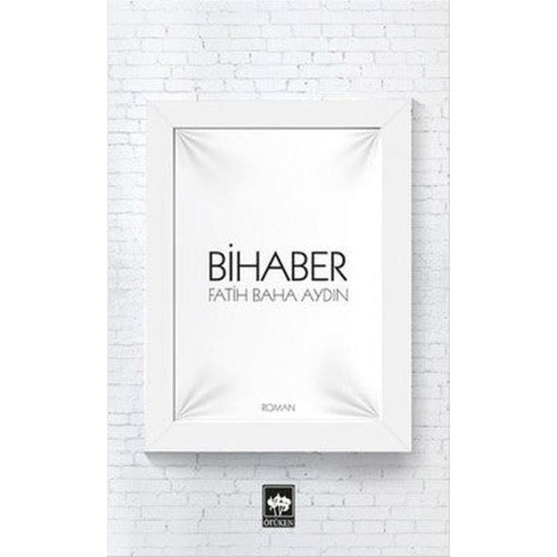 Bihaber | Ötüken Neşriyat