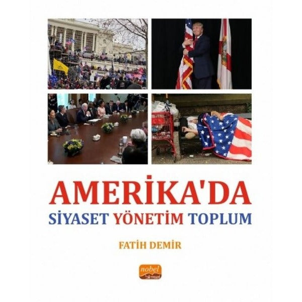 Amerika'da Siyaset Yönetim Toplum | Nobel Bilimsel Eserler (İnce Kapak)