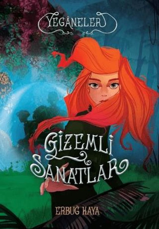 Gizemli Sanatlar - Yeganeler | Doğan Çocuk (Ciltsiz)