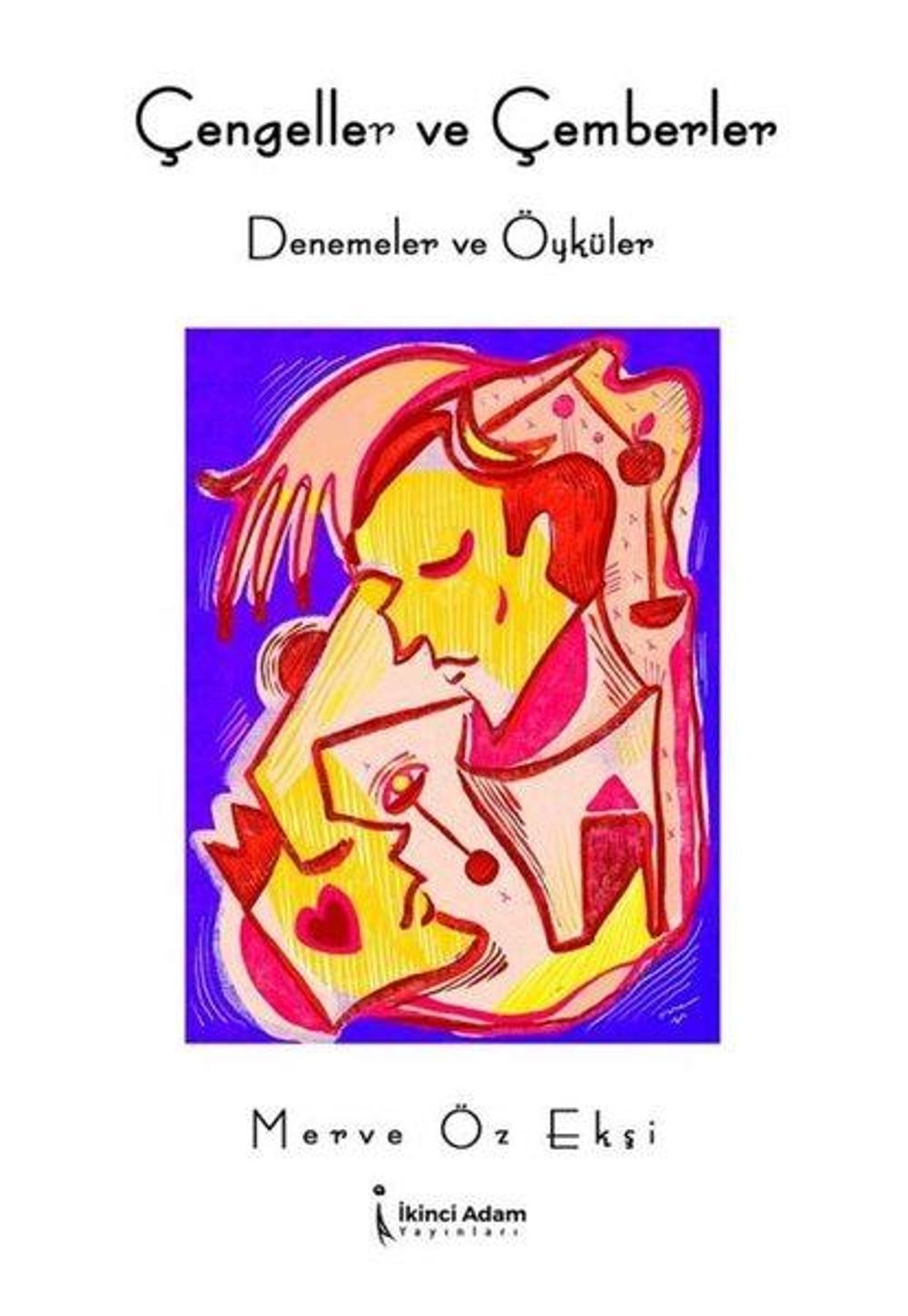 Çengeller ve Çemberler - Denemeler ve Öyküler | İkinci Adam Yayınları