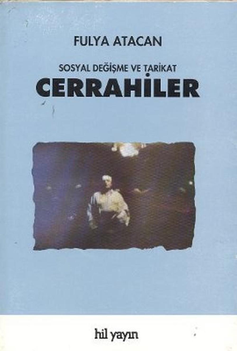 Cerrahiler: Sosyal Değişme ve Tarikat | Hil Yayınları