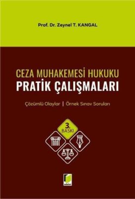 Ceza Muhakemesi Hukuku Pratik Çalışmaları - Zeynel T. Kangal kitap kapağı
