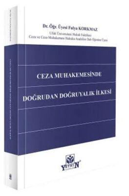 Ceza Muhakemesinde Doğrudan Doğruyalık İlkesi - Fulya Korkmaz kitap kapağı
