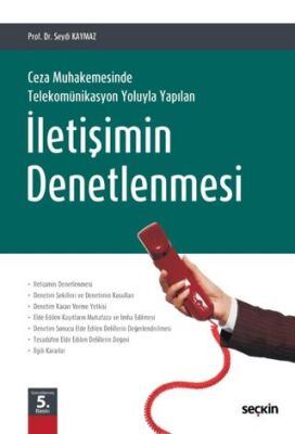 Ceza Muhakemesinde Telekomünikasyon Yoluyla Yapılan İletişimin Denetlenmesi - Seydi Kaymaz kitap kapağı