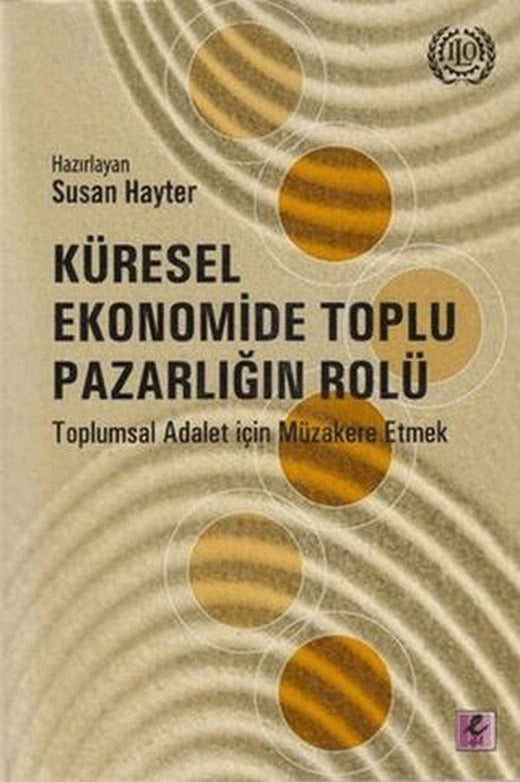 Küresel Ekonomide Toplu Pazarlığın Rolü | Efil Yayınevi (Ciltsiz)