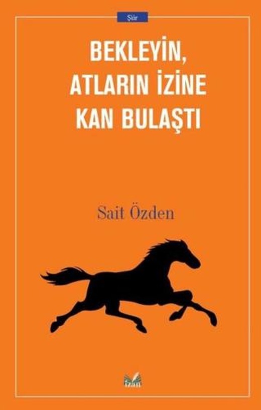 Bekleyin Atların İzine Kan Bulaştı