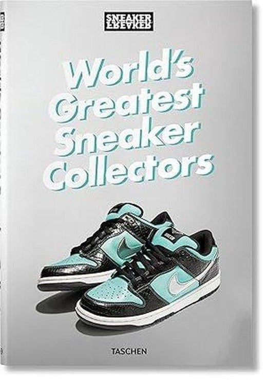 Sneaker Freaker. World's Greatest Sneaker Collectors | Taschen (Ciltli)