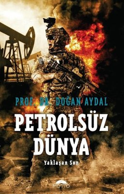 Petrolsüz Dünya - Yaklaşan Son | Motto Yayınları