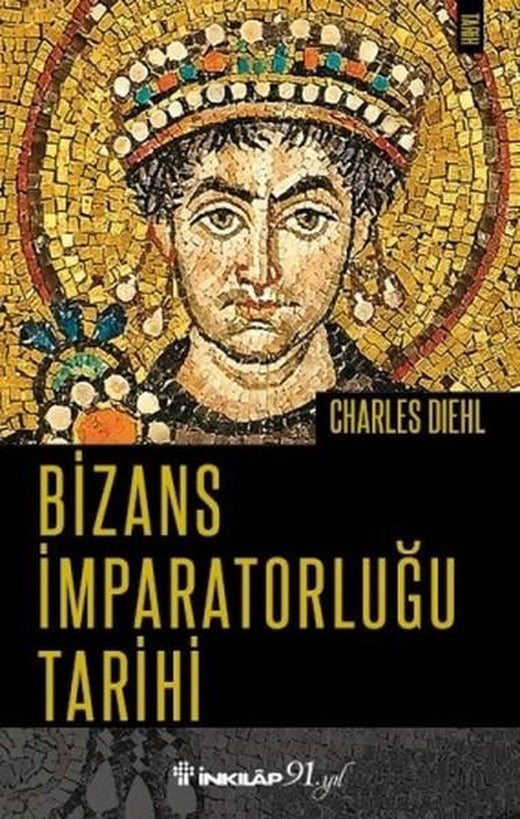 Bizans İmparatorluğu Tarihi | İnkılap Kitabevi (İnce Kapak)