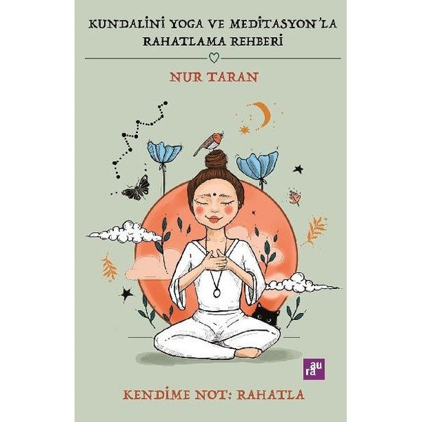 Kundalini Yoga ve Meditasyon'la Rahatlama Rehberi | Aura (İnce Kapak)