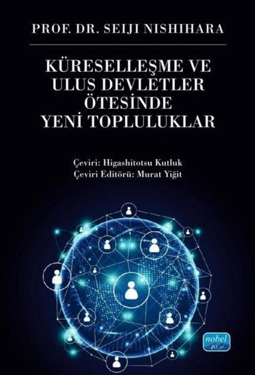 Küreselleşme ve Ulus Devletler Ötesinde Yeni Topluluklar | Nobel Akademik Yayıncılık (İnce Kapak)