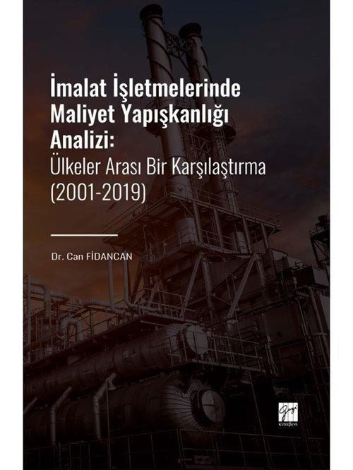 İmalat İşletmelerinde Maliyet Yapışkanlığı Analizi | Gazi Kitabevi (Ciltsiz)