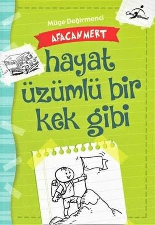 Hayat Üzümlü Bir Kek Gibi - Afacan Mert