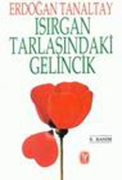 ısırgan Tarlasında Gelincik | Tekin Yayınevi - Erdoğan Tanaltay Dizisi (İnce Kapak)