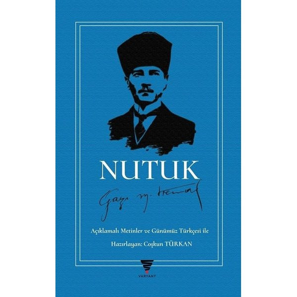 Nutuk - Açıklamalı Metinler ve Günümüz Türkçesi ile | Varyant (İnce Kapak)