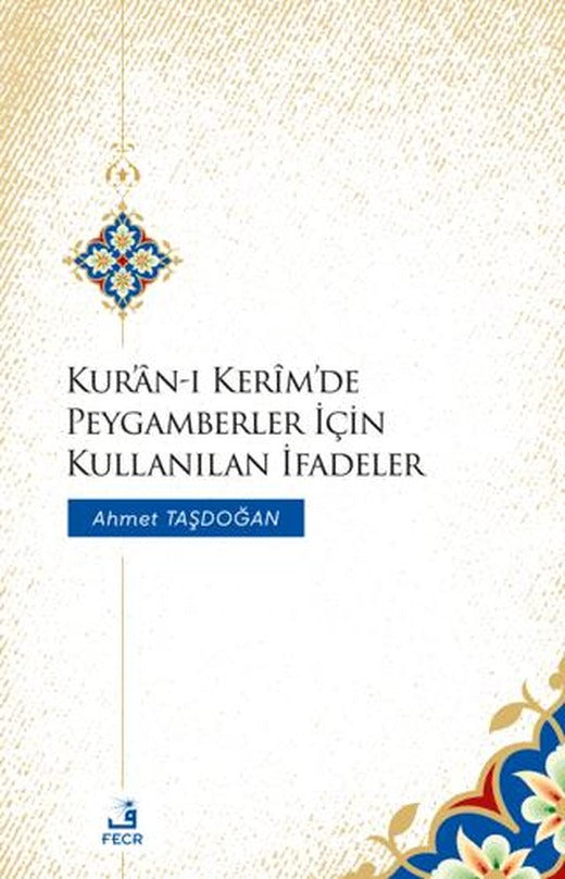 Kur'an-ı Kerim'de Peygamberler İçin Kullanılan İfadeler