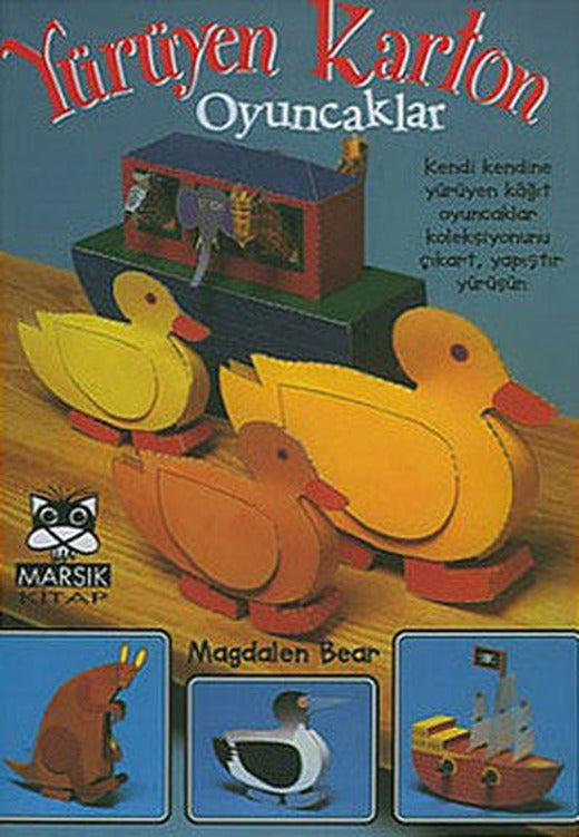Kes-Katla-Yapıştır Dizisi:Yürüyen Karton Oyuncaklar | Marsık Kitap