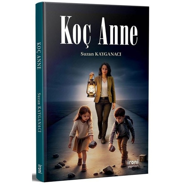 Koç Anne | İroni Yayınları (İnce Kapak)