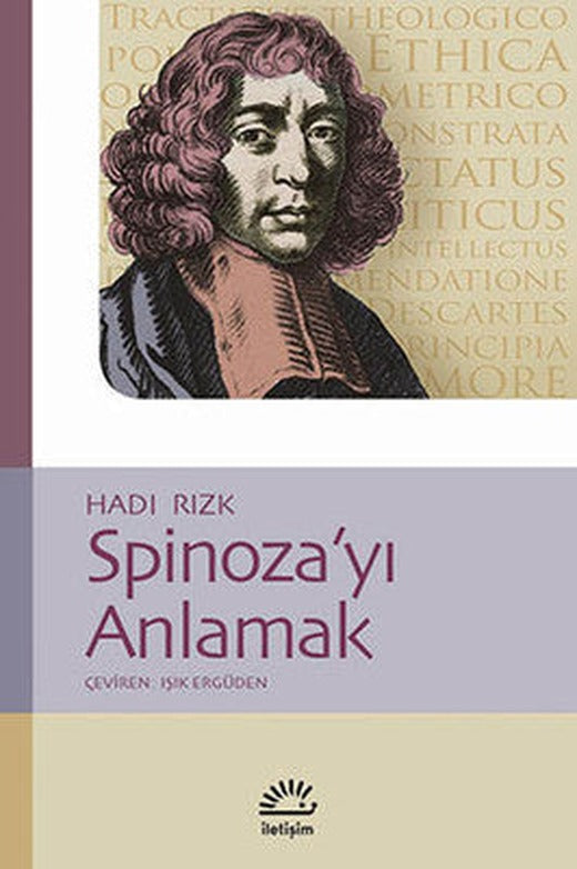Spinoza'yı Anlamak | İletişim Yayınları