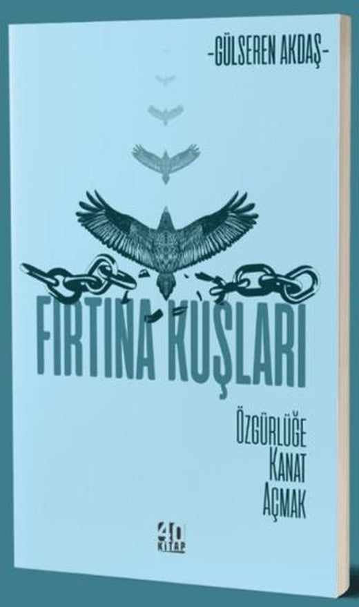 Fırtına Kuşları - Özgürlüğe Kanat Açmak | 40 Kitap (Ciltsiz)