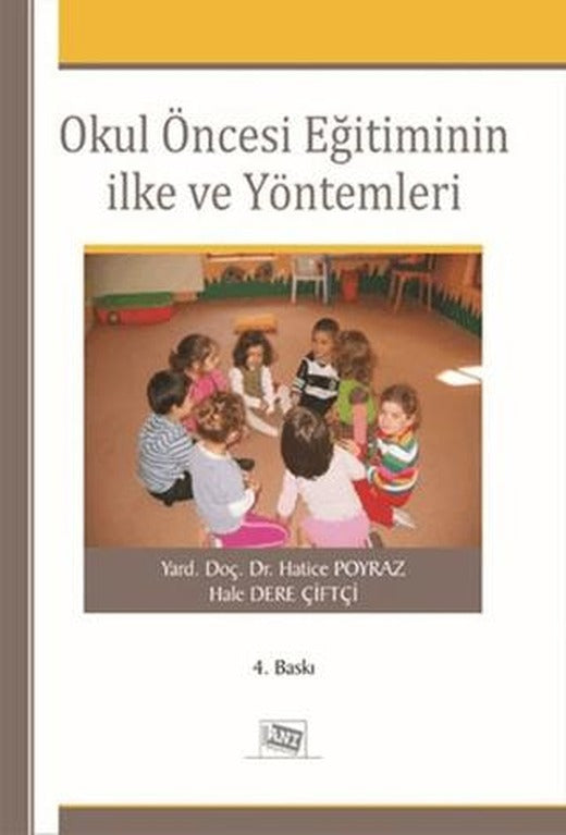 Okul Öncesi Eğitiminin İlke ve Yöntemleri | Anı Yayıncılık (Ciltsiz)