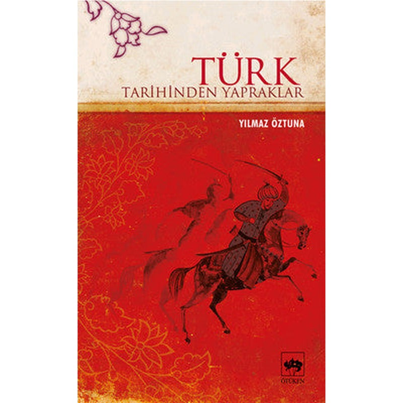 Türk Tarihinden Yapraklar | Ötüken Neşriyat