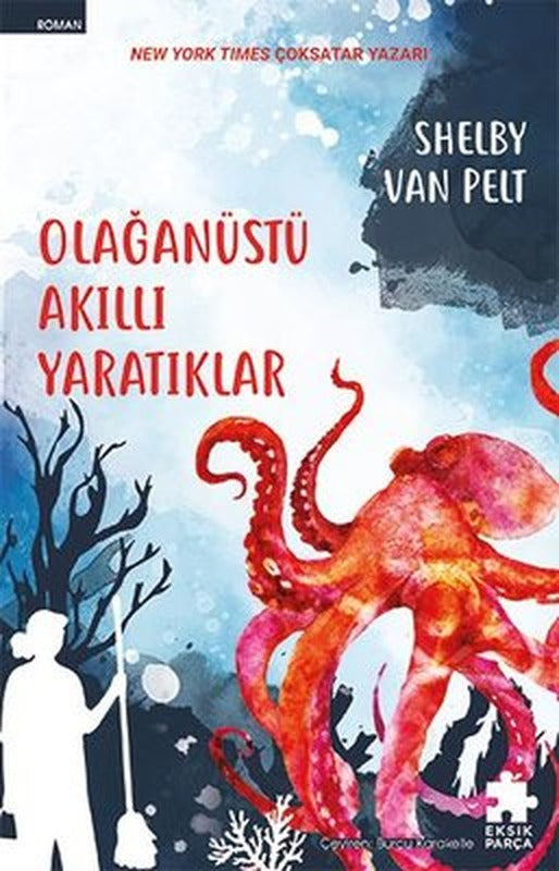 Olağanüstü Akıllı Yaratıklar | Eksik Parça Yayınları (İnce Kapak)