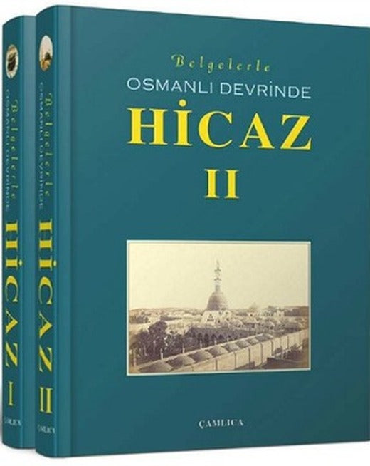 Belgelerle - Osmanlı Devrinde Hicaz 1-2 | Çamlıca Basım Yayın