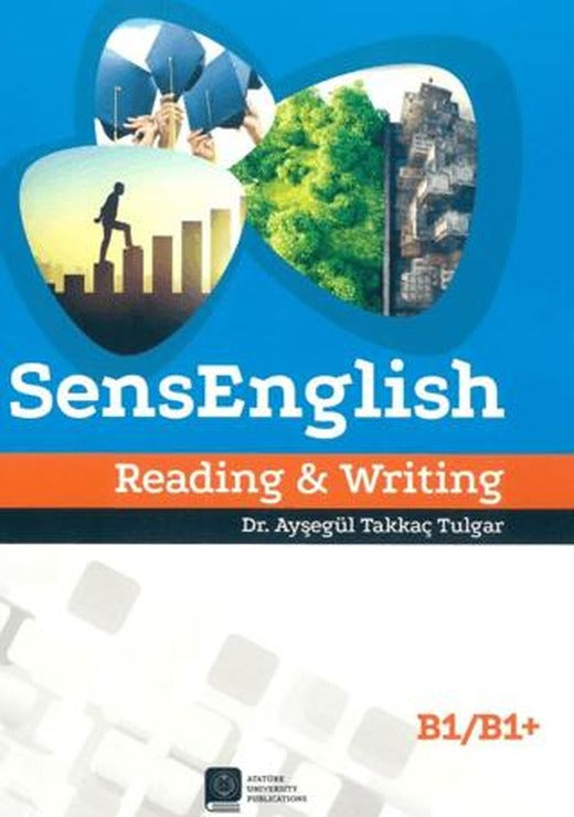 SensEnglish Reading ve Writing B1/B1 | Atatürk Üniversitesi Yayınları (Ciltsiz)